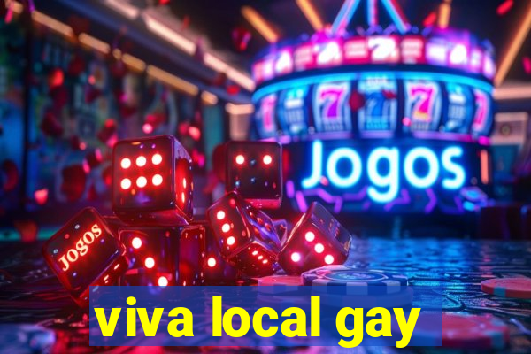 viva local gay